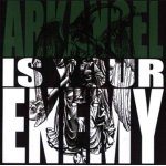 画像: ARKANGEL - Arkangel Is Your Enemy [CD]