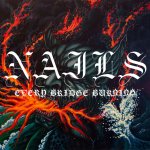 画像: NAILS - Every Bridge Burning [LP]