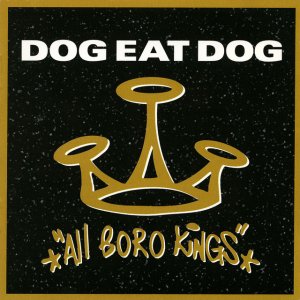 画像1: DOG EAT DOG - All Boro Kings [CD] (USED)