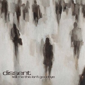 画像1: DISSENT - Tell Me This Isnt Goodbye [CASSETTE]