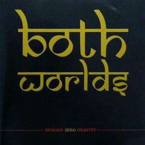 画像1: BOTH WORLDS - Beyond Zero Gravity [CD] (USED)