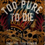 画像: xTOO PURE TO DIEx - Only The True Remain [CD]