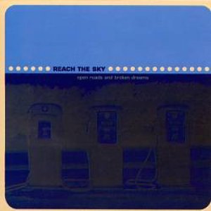 画像1: REACH THE SKY - Open Roads And Broken Dreams [CD]