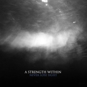 画像1: A STRENGTH WITHIN - Never Lose Sight [CD]