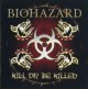 画像: BIOHAZARD ‎- Kill Or Be Killed [CD] (USED)