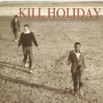 画像: KILL HOLIDAY - Monitor Dependency [CD] (USED)