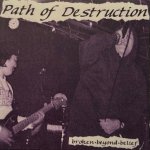 画像: PATH OF DESTRUCTION - Broken Beyond Belief [CD]