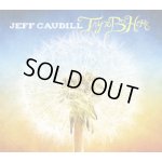 画像: JEFF CAUDILL - Try To Be Here
