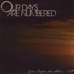 画像: OUR DAYS ARE NUMBERED - Calm Before the Storm [CD]