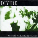 画像: DIVIDE - When All Else Fails [CD]