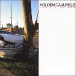 画像: HOLDEN CAULFIELD - Can't Stop Now