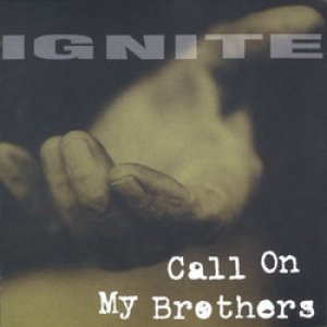 画像1: IGNITE - Call On My Brothers [CD]