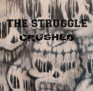 画像1: THE STRUGGLE - Crushed