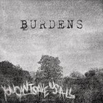 画像: BURDENS - You Can't Save Us All