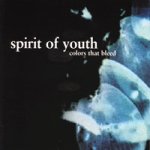 画像: SPIRIT OF YOUTH - Colors That Bleed [CD]