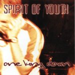 画像: SPIRIT OF YOUTH / ONE KING DOWN - Split [CD]