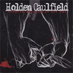 画像: HOLDEN CAULFIELD - The Art Of Burning Bridges