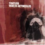 画像: COHESION / WORLDS BETWEEN US - Split [EP]