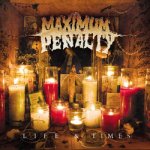 画像: MAXIMUM PENALTY - Life & Times [CD]