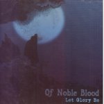 画像: OF NOBLE BLOOD - Let Glory Be