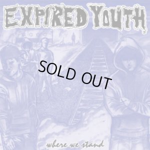 画像1: EXPIRED YOUTH - Where We Stand