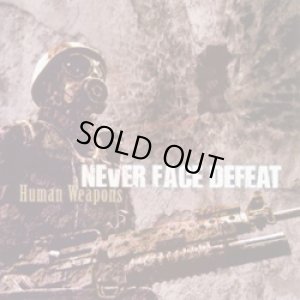 画像1: NEVER FACE DEFEAT - Human Weapons [CD]