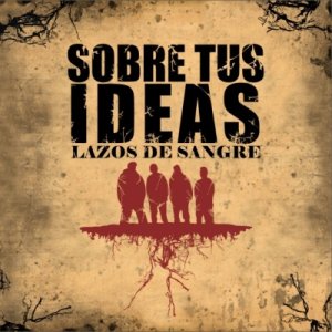 画像1: SOBRE TUS IDEAS - Lazos De Sangre