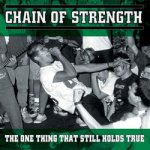 画像: CHAIN OF STRENGTH - The One Thing That Still Holds True [CD]