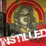 画像: INSTILLED - Unfinished Business