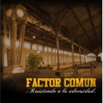 画像: FACTOR COMUN - Resistiendo A La Adversidad