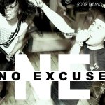 画像: NO EXCUSE - 2009 Demo