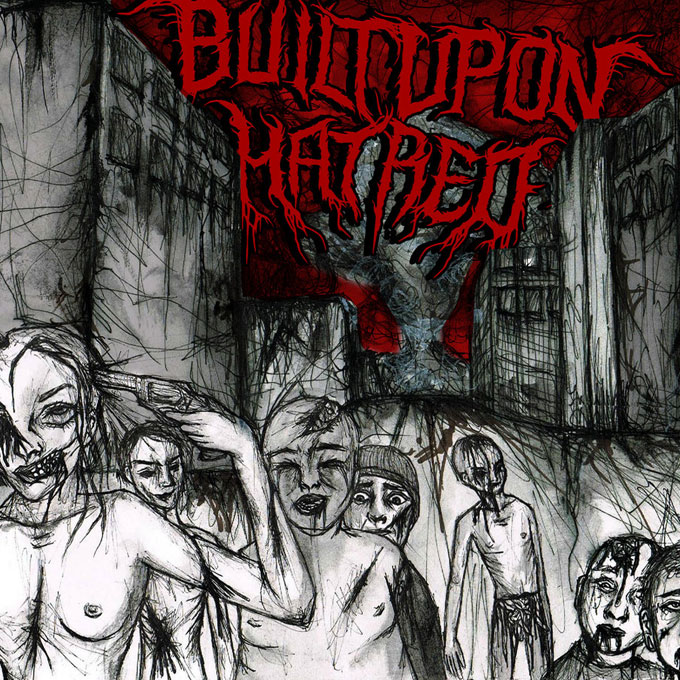 BUILT UPON HATRED - S/T [CD] - RETRIBUTION NETWORK DISTRO